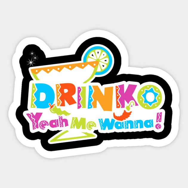 Drinko Yeah Me Wanna Cinco de Mayo Sticker by The Lucid Frog